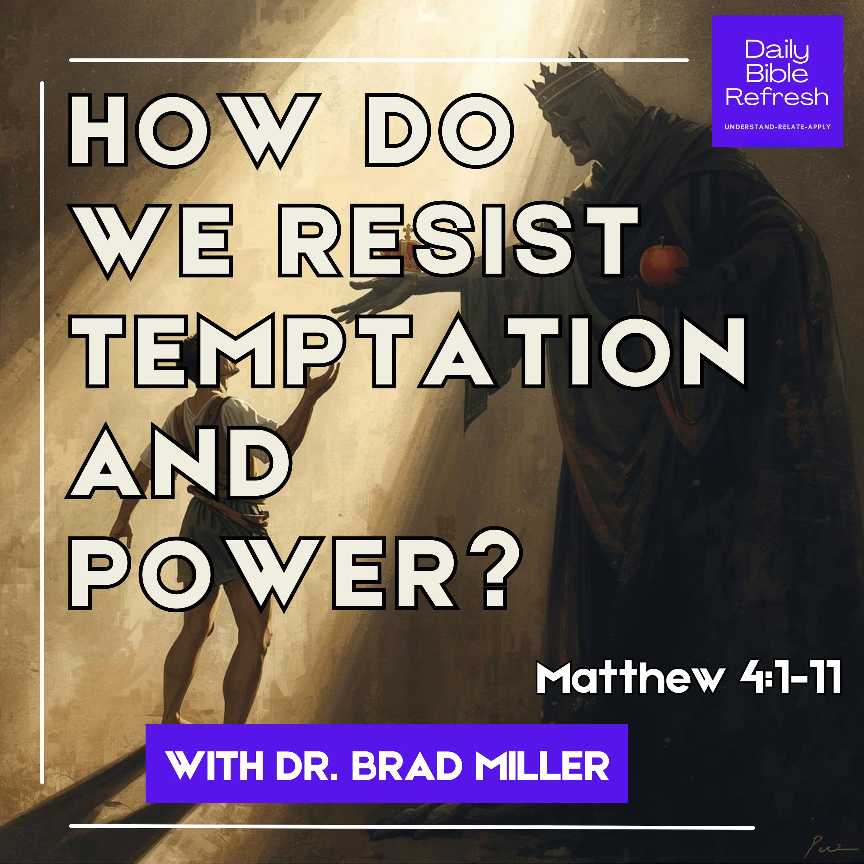 How Do We Resist Temptation and Power? Matthew 4:1–11