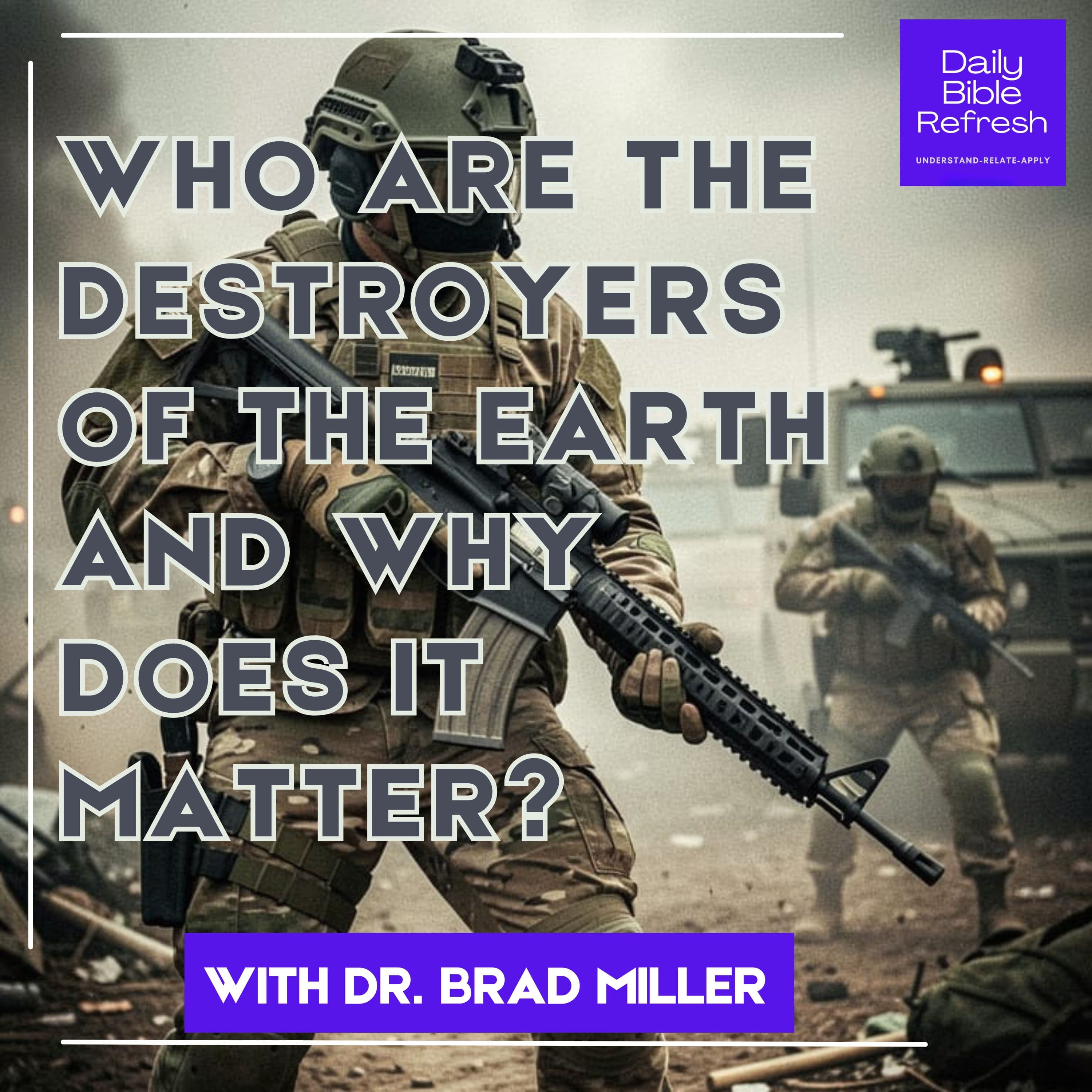 Who Are the Destroyers of the Earth and Why Does It Matter?
