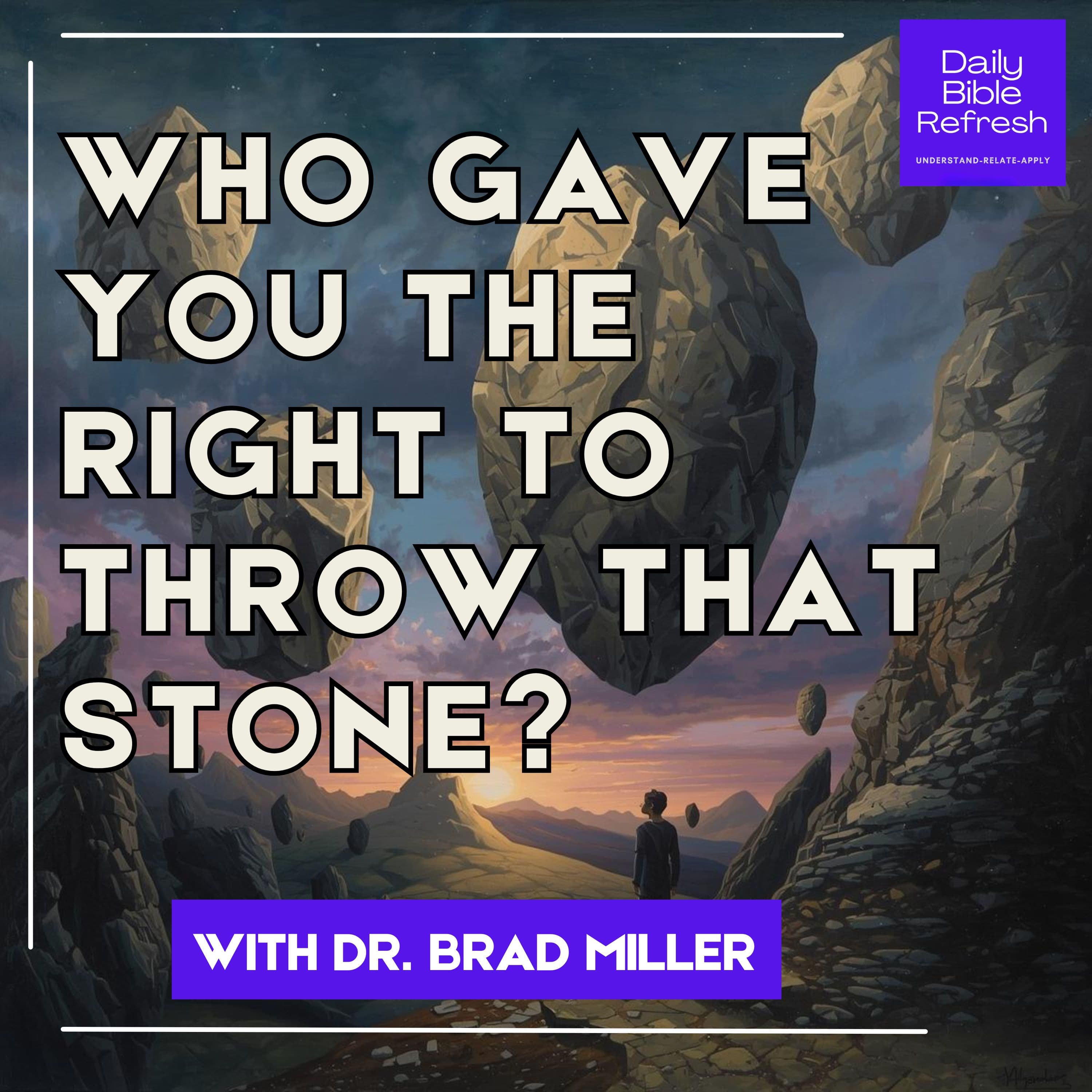 Who Gave You the Right to Throw That Stone?