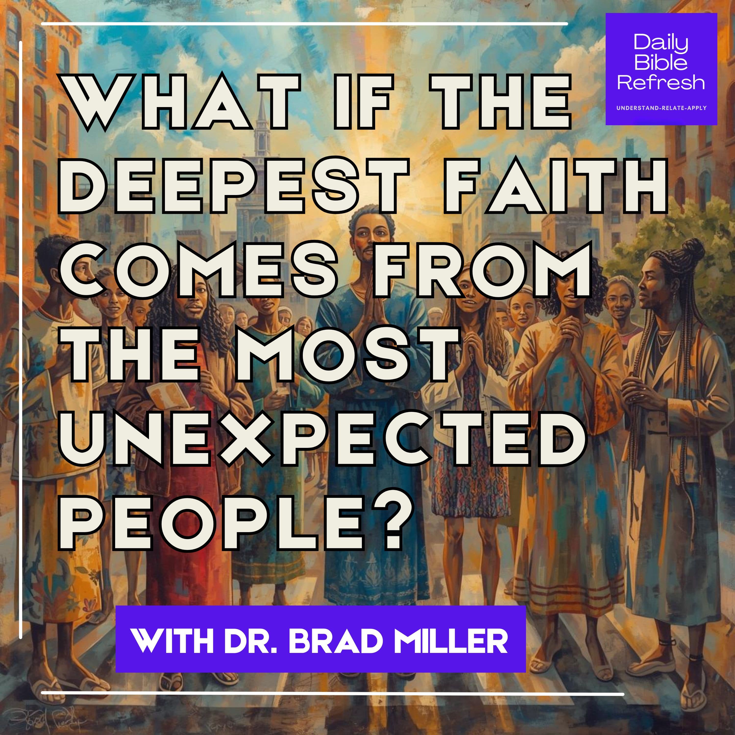 What If the Deepest Faith Comes From the Most Unexpected People?