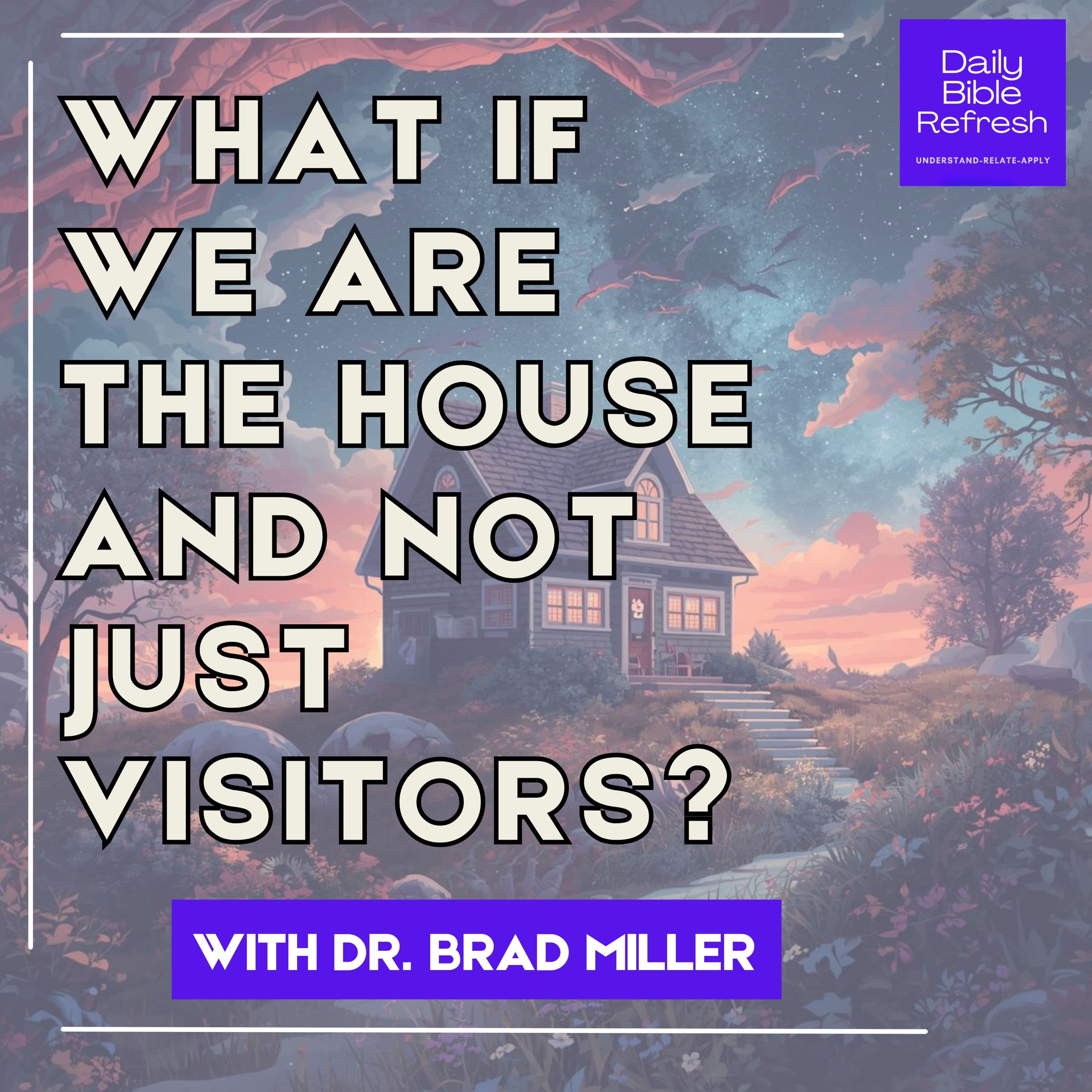 What If We Are the House and Not Just Visitors?